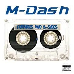 Features & B-Sides by M-Dash album reviews, ratings, credits