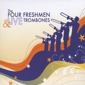 The Four Freshmen & LIVE Trombones artwork