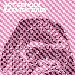 Illmatic Baby - Art-School Illmatic Baby - Art-School