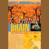 The Creating Brain: The Neuroscience of Genius - Nancy C. Andreasen, M.D.