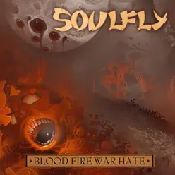 Blood Fire War Hate - EP - Soulfly