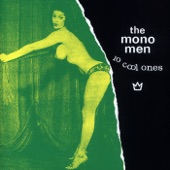 The Mono Men - The Way You Touch My Hand