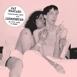 Fluorescent Grey / Oh, It's Such a Shame - Single - Jay Reatard