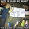 Why Is Dad So Mad? - The Board of Education lyrics