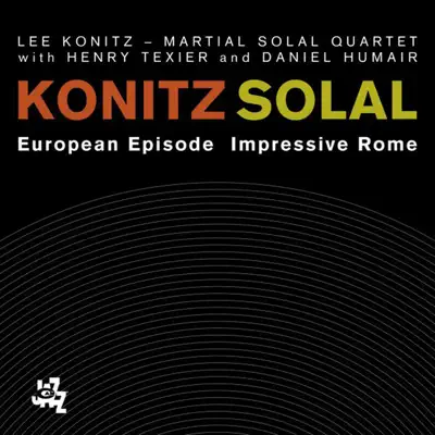 European Episode - Impressive Rome - Lee Konitz European Episode - Impressive Rome - Lee Konitz