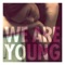 We Are Young (feat. Janelle Monáe) artwork
