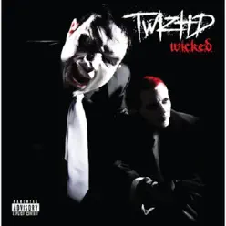 W.I.C.K.E.D. - Twiztid