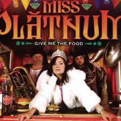 Give Me the Food - EP - Miss Platnum