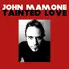 Tainted Love - Single album lyrics, reviews, download