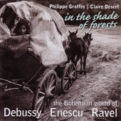 In the Shade of Forests - The Bohemian World of Debussy, Enescu & Ravel artwork