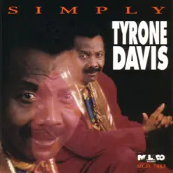 Simply Tyrone - Tyrone Davis Simply Tyrone - Tyrone Davis