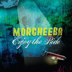 Enjoy the Ride - Single - Morcheeba
