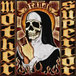 Grande - Mother Superior Grande - Mother Superior