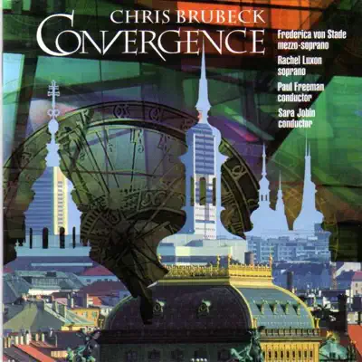 Chris Brubeck: Convergence - Frederica Von Stade