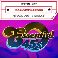 Special Lady / Special Lady (TV Version) [Digital 45] - Single by Ray, Goodman & Brown album reviews, ratings, credits