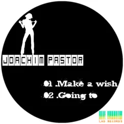 Make a Wish - Single by Joachim Pastor album reviews, ratings, credits