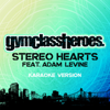 Stereo Hearts (feat. Adam Levine) [Karaoke Version] - Gym Class Heroes