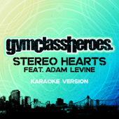 Stereo Hearts (feat. Adam Levine) [Karaoke Version] - Gym Class Heroes