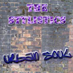 The Urban Soul Series - The Stylistics - The Stylistics