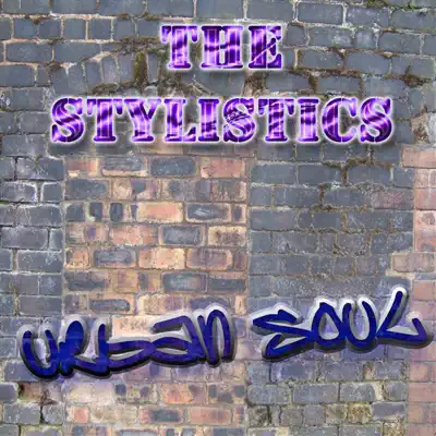 The Urban Soul Series - The Stylistics - The Stylistics The Urban Soul Series - The Stylistics - The Stylistics