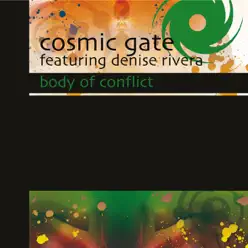 Body of Conflict (feat. Denise Rivera) - EP - Cosmic Gate