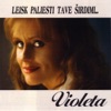 Violeta - TavĘs AŠ Lauksiu