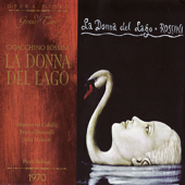 Rossini: la Donna del Lago - Monsterrat Caballé; Franco Bonisolli; Julia Hamari