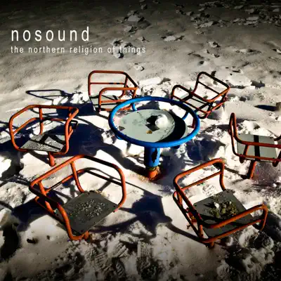The Northern Religion of Things - Nosound