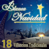 Blanca Navidad 18 Villancicos Tradicionales - Rondalla Navideña Tradicional Madre de Jesús