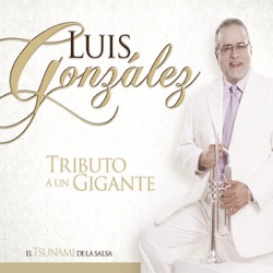 Luis Gonzalez - Siempre Pa' Lante
