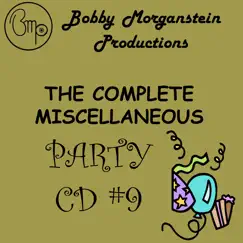 The Complete Miscellaneous Party CD by Bobby Morganstein Productions album reviews, ratings, credits