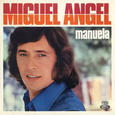 Manuela - Miguel Angel Manuela - Miguel Angel
