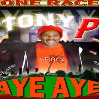 Aye Aye by Tony P album reviews, ratings, credits