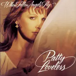 When Fallen Angels Fly - Patty Loveless