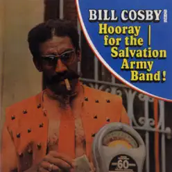 Bill Cosby Sings Hooray for the Salvation Army Band! - Bill Cosby