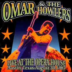 Live At the Opera House - Austin, TX, Aug. 30, 1987 - Omar and the Howlers