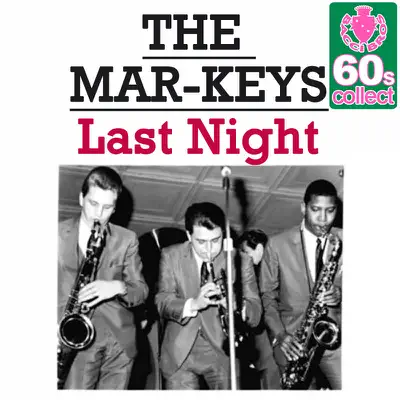 Last Night (Remastered) - Single - The Mar-Keys