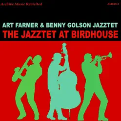 The Jazztet at Birdhouse - Art Farmer The Jazztet at Birdhouse - Art Farmer