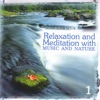 Relaxation and Meditation With Music and Nature