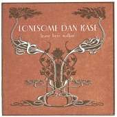Lonesome Dan Kase - Been Treated Wrong