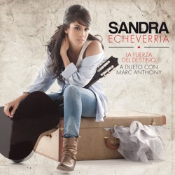 Sandra Echeverria - La Fuerza del Destino (feat. Marc Anthony)