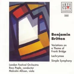 Britten: Simple Symphony, Op. 1 - Lachrymae, Op. 48 - London Festival Orchestra Britten: Simple Symphony, Op. 1 - Lachrymae, Op. 48 - London Festival Orchestra