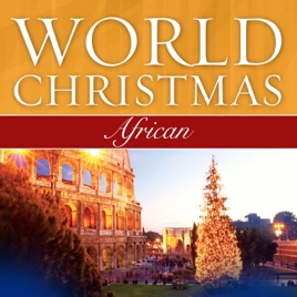 world christmas african the african music experience the original arts company community choir the african childrens choir - African Christmas Songs world christmas african the african music experience the original arts company community choir the african childrens choir - African Christmas Songs