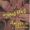 Cumbia del Cura - Tumbao Bravo (formerly Tumbao) lyrics