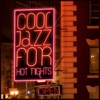 Cool Jazz for Hot Nights