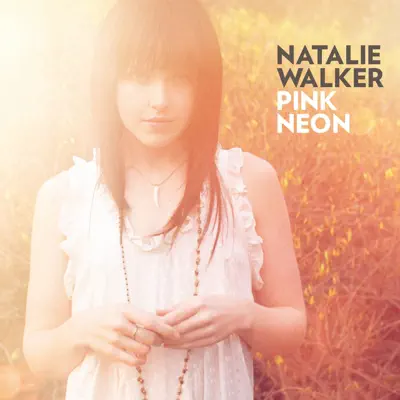 Pink Neon - EP - Natalie Walker
