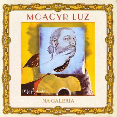 Na Galeria - Moacyr Luz Na Galeria - Moacyr Luz