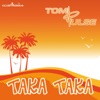 Tom Pulse - Taka Taka (sunshine mix)