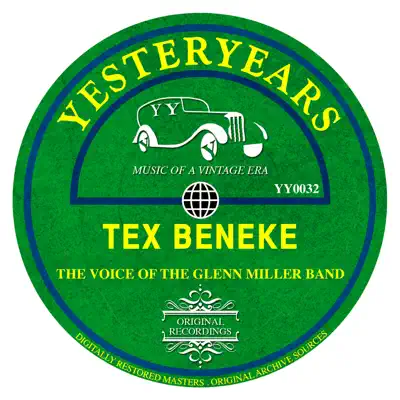 The Voice of the Glenn Miller Band - Tex Beneke The Voice of the Glenn Miller Band - Tex Beneke