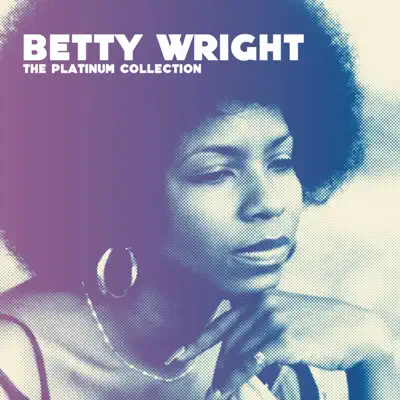 The Platinum Collection - Betty Wright The Platinum Collection - Betty Wright
